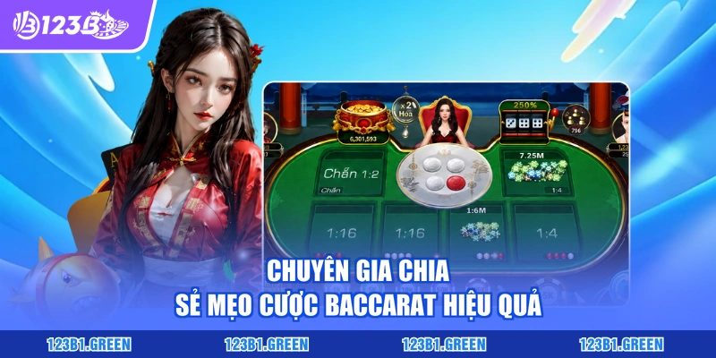 Chuyên gia chia sẻ mẹo cược Baccarat hiệu quả