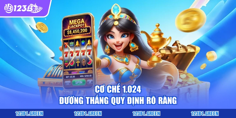 Cơ chế 1.024 đường thắng quy định rõ ràng