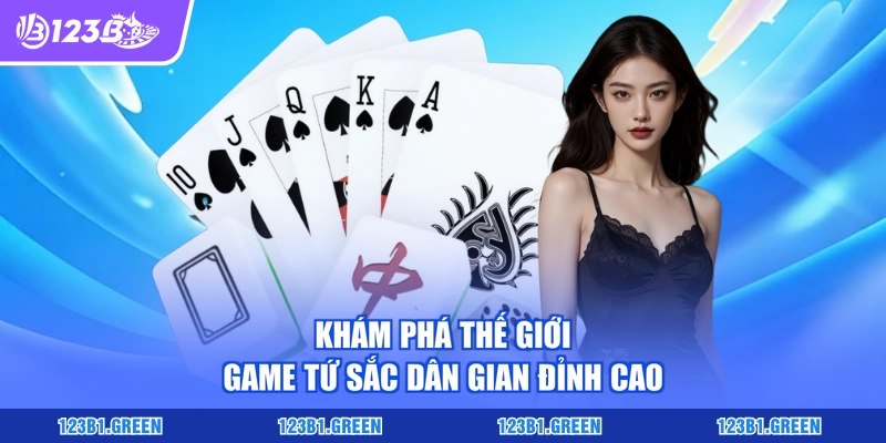 Khám phá thế giới game Tứ Sắc dân gian đỉnh cao