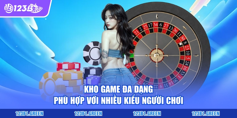 Kho game đa dạng phù hợp với nhiều kiểu người chơi