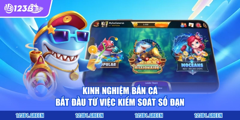 Kinh nghiệm bắn cá bắt đầu từ việc kiểm soát số đạn